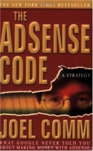 Cover art for The AdSense Code: What Google Never Told You About Making Money with AdSense