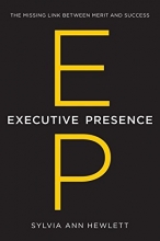 Cover art for Executive Presence: The Missing Link Between Merit and Success