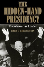 Cover art for The Hidden-Hand Presidency: Eisenhower as Leader