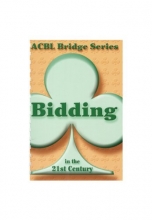 Cover art for Bidding in the 21st Century (ACBL Bridge Series)