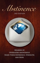 Cover art for Abstinence, 2nd Edition: Members of Overeaters Anonymous Share Their Experience, Strength and Hope by Overeaters Anonymous (2013) Paperback