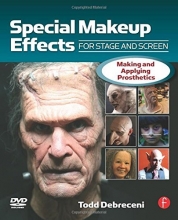 Cover art for Special Makeup Effects for Stage and Screen: Making and Applying Prosthetics