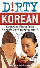Cover art for Dirty Korean: Everyday Slang from (Dirty Everyday Slang)