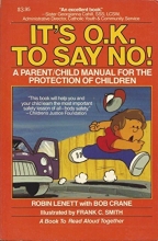 Cover art for It's O.K. to Say No!: A Parent/Child Manual for the Protection of Children (A Book To Read Aloud Together)