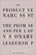 Cover art for The Productive Narcissist: The Promise and Peril of Visionary Leadership