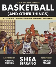 Cover art for Basketball (and Other Things): A Collection of Questions Asked, Answered, Illustrated