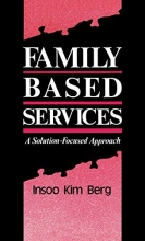 Cover art for Family Based Services: A Solution-Based Approach (Norton Professional Books)