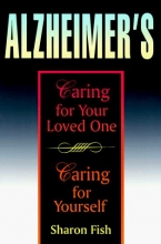 Cover art for Alzheimer's: Caring for Your Loved One, Caring for Yourself