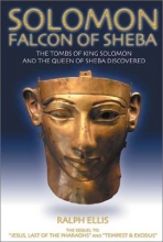 Cover art for Solomon, Falcon of Sheba: The Tombs of King Solomon and the Queen of Sheba Discovered in Egypt
