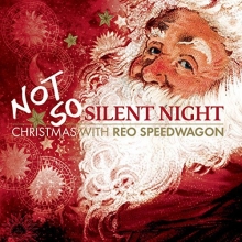 Cover art for Not So Silent Night: Christmas with REO Speedwagon