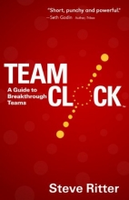 Cover art for Team Clock: A Guide to Breakthrough Teams