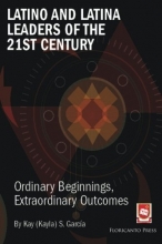 Cover art for Latino and Latina Leaders of the 21st Century:: Ordinary Beginnings, Extraordinary Outcomes