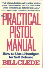 Cover art for The Practical Pistol Manual: How to Use a Handgun for Self-Defense