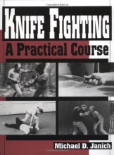 Cover art for Knife Fighting: A Practical Course