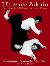 Cover art for Ultimate Aikido: Secrets of Self-Defense and Inner Power