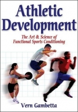 Cover art for Athletic Development:  The Art & Science of Functional Sports Conditioning