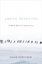 Cover art for Among Penguins: A Bird Man in Antarctica