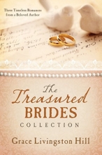 Cover art for Treasured Brides Collection:  Three Timeless Romances from a Beloved Author (Love Endures)
