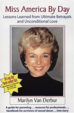 Cover art for Miss America by Day: Lessons Learned from Ultimate Betrayals and Unconditional Love
