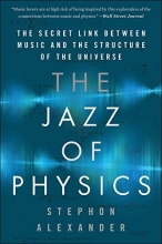 Cover art for The Jazz of Physics: The Secret Link Between Music and the Structure of the Universe
