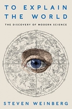 Cover art for To Explain the World: The Discovery of Modern Science