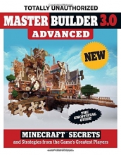 Cover art for Master Builder 3.0 Advanced: Minecraft Secrets and Strategies from the Game's Greatest Players