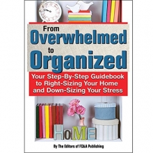 Cover art for From Overwhelmed to Organized - Your Step-By-Step Guidebook to Right-Sizing Your Home and Down-Sizing Your Stress