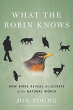Cover art for What the Robin Knows: How Birds Reveal the Secrets of the Natural World