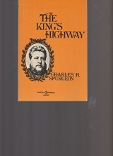 Cover art for The king's highway: Opened and cleared (Charles H. Spurgeon library)