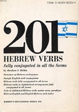 Cover art for 201 Hebrew Verbs Fully Conjugated in All the Tenses, Alphabetically Arranged. (201 Verbs Series)