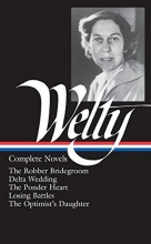 Cover art for Eudora Welty : Complete Novels: The Robber Bridegroom, Delta Wedding, The Ponder Heart, Losing Battles, The Optimist's Daughter (Library of America)