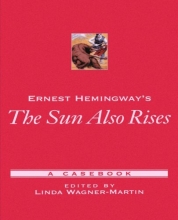 Cover art for Ernest Hemingway's The Sun Also Rises: A Casebook (Casebooks in Criticism)