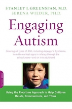 Cover art for Engaging Autism: Using the Floortime Approach to Help Children Relate, Communicate, and Think (A Merloyd Lawrence Book)