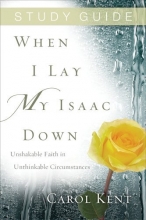 Cover art for When I Lay My Isaac Down Study Guide