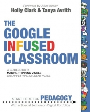 Cover art for The Google Infused Classroom