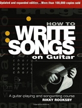 Cover art for How to Write Songs on Guitar: 2nd Edition, Expanded and Updated