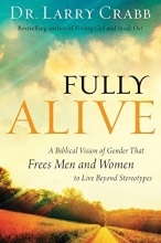 Cover art for Fully Alive: A Biblical Vision of Gender That Frees Men and Women to Live Beyond Stereotypes