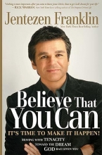 Cover art for Believe That You Can: Moving with tenacity toward the dream God has given you