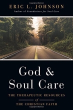 Cover art for God and Soul Care: The Therapeutic Resources of the Christian Faith