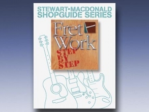 Cover art for Fret Work Step By Step (Stewart-Macdonald Shopguide Series)