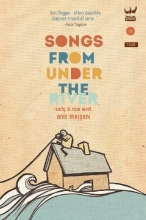 Cover art for Songs From Under the River: A collection of early and new work