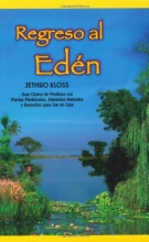 Cover art for Regreso al Eden: The Classic Guide to Herbal Medicine, Natural Foods, and Home Remedies (Spanish Edition)