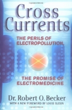 Cover art for Cross Currents: The Perils of Electropollution, the Promise of Electromedicine
