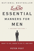 Cover art for Essential Manners for Men 2nd Edition: What to Do, When to Do It, and Why