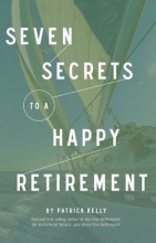 Cover art for SEVEN SECRETS TO A HAPPY RETIREMENT