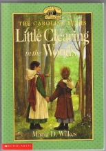 Cover art for Little Clearing in the Woods (Little House: The Caroline Years)