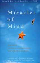 Cover art for Miracles of Mind: Exploring Nonlocal Consciousness and Spiritual Healing