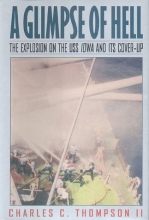 Cover art for A Glimpse of Hell : The Explosion on the U. S. S. Iowa & Its Cover-Up