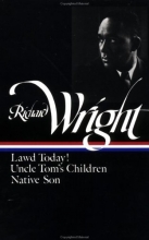 Cover art for Richard Wright : Early Works : Lawd Today! / Uncle Tom's Children / Native Son (Library of America)