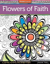 Cover art for Flowers of Faith Coloring Book: Create, Color, Pattern, Play!
